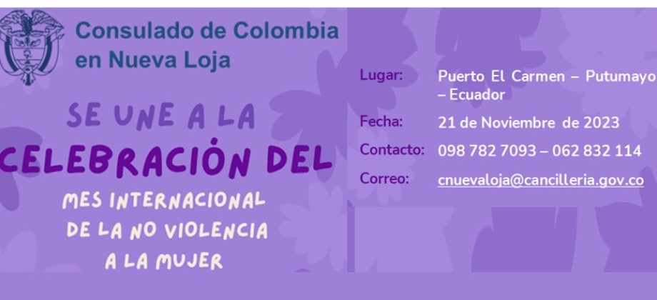 Consulado de Colombia en Nueva Loja se une a la conmemoración del mes internacional de la NO violencia a la mujer