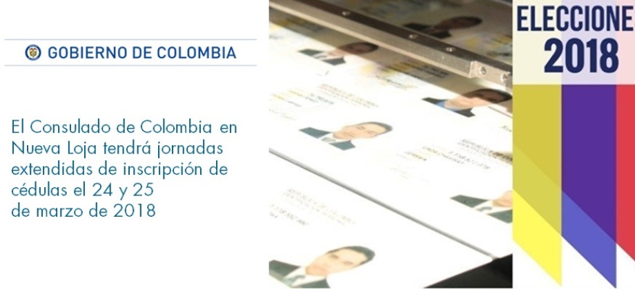 El Consulado de Colombia en Nueva Loja tendrá jornadas extendidas de inscripción de cédulas el 24 y 25 de marzo