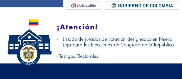 Designados los jurados y testigos para los puestos de votación del Consulado de Colombia en Nueva Loja para las elecciones de Congreso de la República