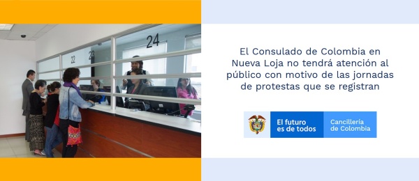 El Consulado de Colombia en Nueva Loja no tendrá atención al público con motivo de las jornadas de protestas que se registran